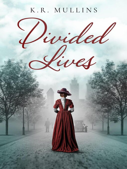 Title details for Divided Lives by K. R. Mullins - Available